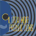 Glitch Noir Productions From Shorts to Independent Films. Podcast GlitchNoirShow